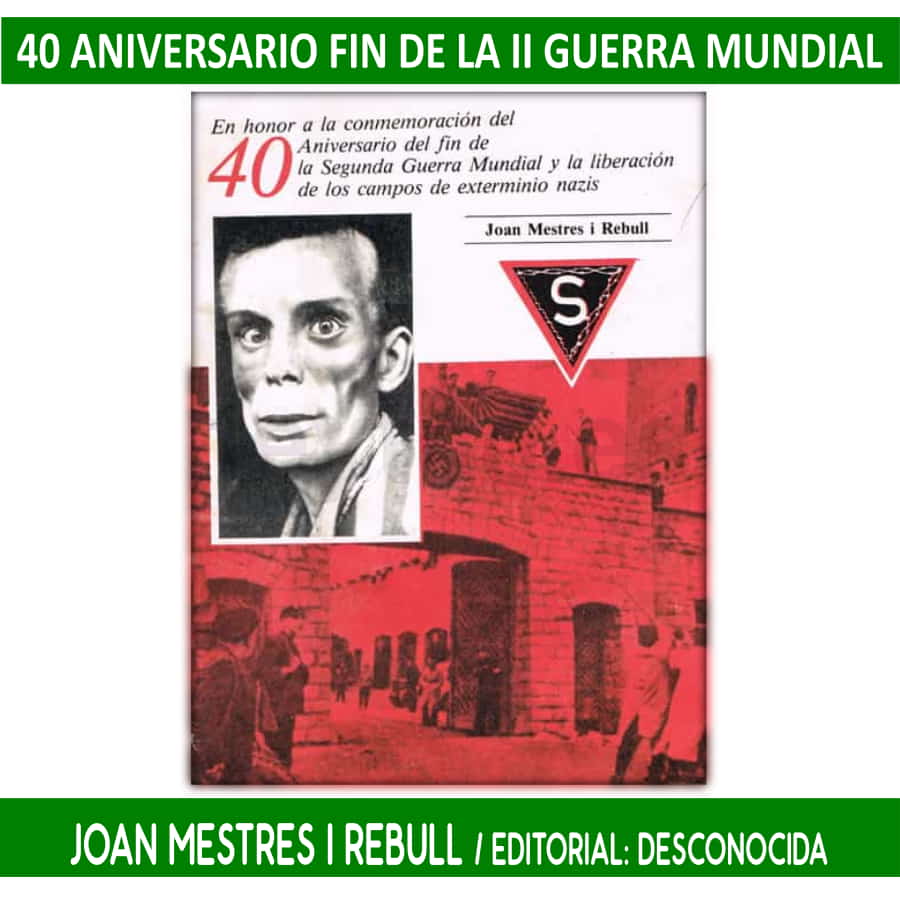 40th anniversary book of the end of World War II. Joan Mestres