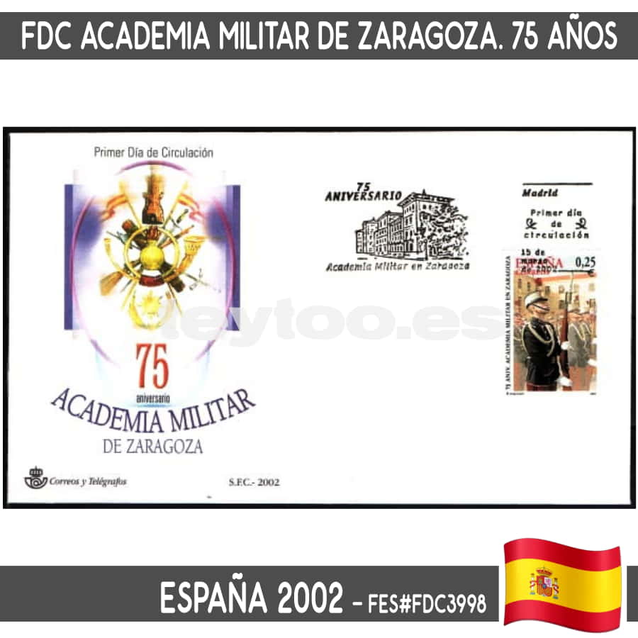 España 2002. FDC 75 Aniversario Academia militar de Zaragoza (N) FES#FDC3998