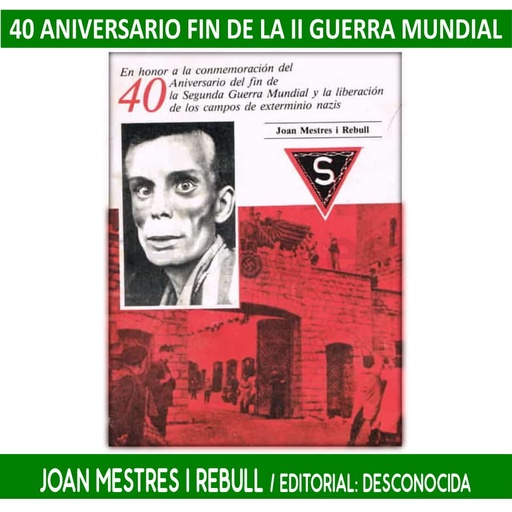 [D0007.1#] Libro 40 Aniversario del fin de la segunda Guerra Mundial. Joan Mestres