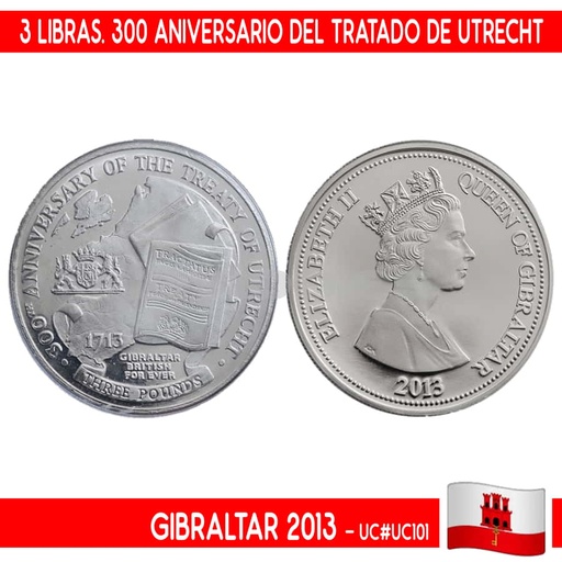 [B0947#] Gibraltar 2013. 3 Libras. Tratado de Utrecht (BU) UC#101